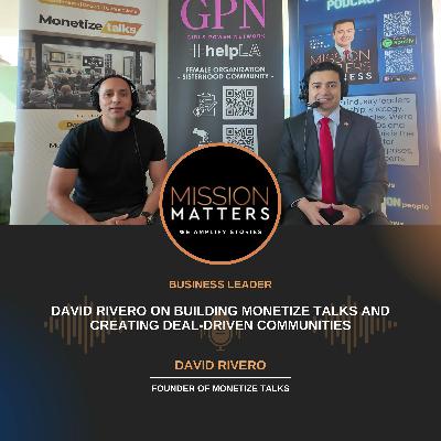 David Rivero on Building Monetize Talks and Creating Deal-Driven Communities