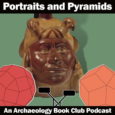 Portraits and Pyramids || The Other Ancient Civlisations, 3 of 4