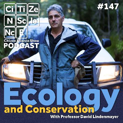#147 Long-Term Studies to Protect Australia's Wildlife with Professor David Lindenmayer #147 Long-Term Studies to Protect Australia's Wildlife with Professor David Lindenmayer