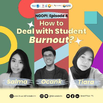 NGOPI Ep 4: How to Deal with Student Burnout