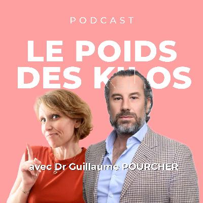 Ep 14. "L'obésité, ni une faute, ni une fatalité" avec le Dr Guillaume POURCHER