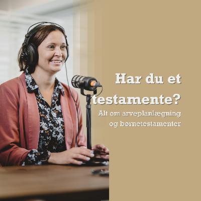 Testamente - Hvordan sikrer du din arv bedst muligt? Testamente - Hvordan sikrer du din arv bedst muligt?