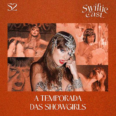 #52 – A temporada das showgirls