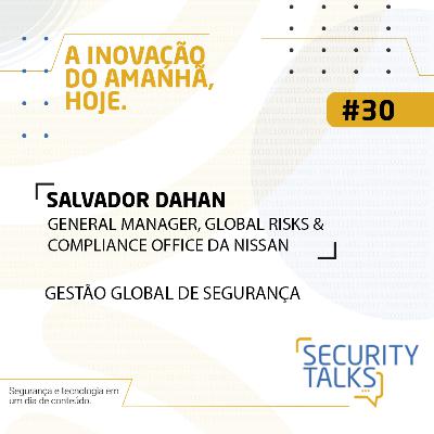 Security Talks | Avantia - Convidado: Salvador Dahan | Gestão Global de Segurança Security Talks | Avantia - Convidado: Salvador Dahan | Gestão Global de Segurança