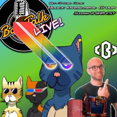 Boss Talk LIVE! Special Guest Block Investment Group!