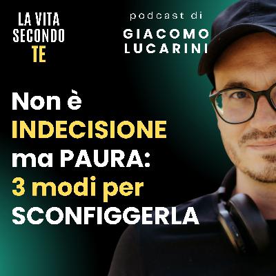 Non è INDECISIONE ma PAURA: 3 modi per SCONFIGGERLA Non è INDECISIONE ma PAURA: 3 modi per SCONFIGGERLA