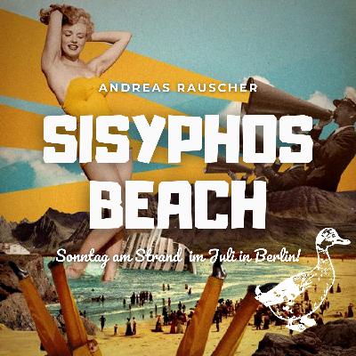Sonntag am STRAND | SISYPHOS | Berlin 27.JULI