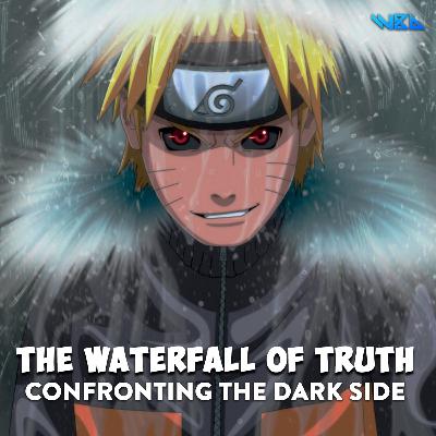 The waterfall of Truth | Confronting the Dark side