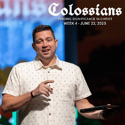Colossians, Week 4