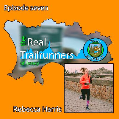 The Real Trailrunners of Jersey Episode Seven - Rebecca Harris