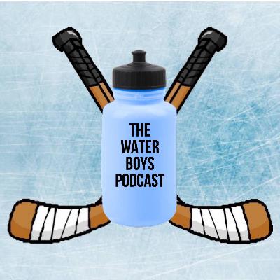 The Water Boys Podcast - Episode 12 - WE'RE BACK BABY, Trade Deadline, Eichel and Ullmark OUT, and More!