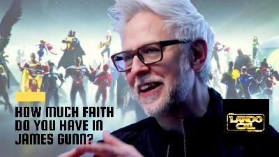 Episode 68: How Much Faith Do You Have in James Gunn? Episode 68: How Much Faith Do You Have in James Gunn?