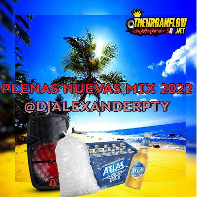 PLENAS NUEVAS MIX 2022 @DJALEXANDERPTY
