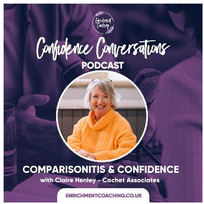 Comparisonitis & Confidence with Claire Henley