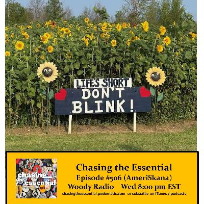 Episode 268: Chasing the Essential - Episode # 506 (AmeriSkana) Episode 268: Chasing the Essential - Episode # 506 (AmeriSkana)