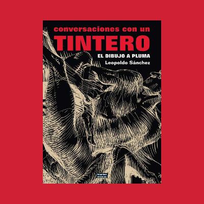 Viñetas y bocadillos - Leopoldo Sánchez "Conversaciones con un tintero" - 19/05/25