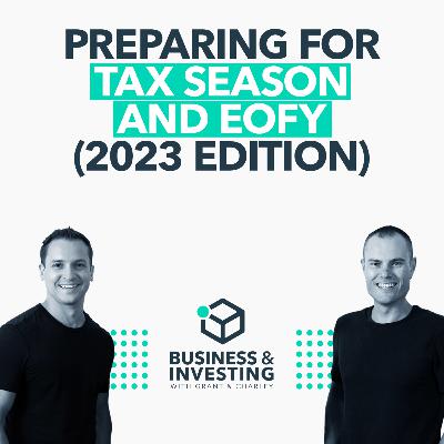 Preparing for Tax Season and EOFY (2023 Edition)