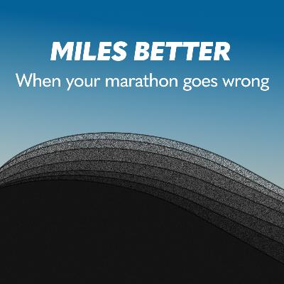 21: When Your Marathon Goes Wrong