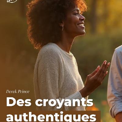 Des croyants authentiques