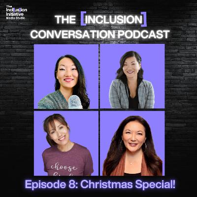 The [Inclusion] Conversation, Christmas Special Episode!