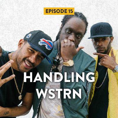 Episode 15 | "Handling WSTRN" Episode 15 | "Handling WSTRN"