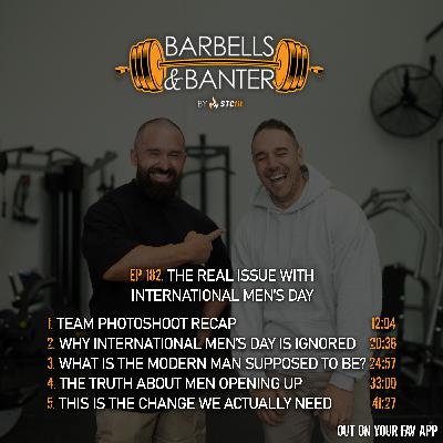 Ep 182 - The real issue with International Men's Day