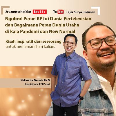 Ruang Cerita Fajar - Ngobrol Peran KPI di Dunia Pertelevisian dan Bagaimana Peran Dunia Usaha di Kala Pandemi dan New Normal