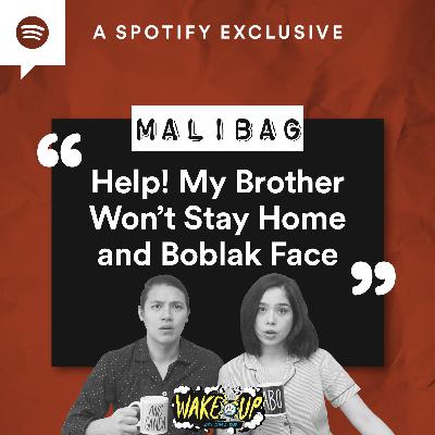 HELP! MY BROTHER WON'T STAY HOME and Boblak Face