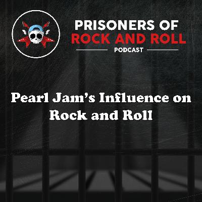 89 - Pearl Jam's Influence on Rock and Roll