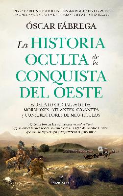 "La historia oculta de la Conquista del Oeste"