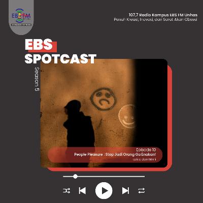 S5. Ep. 10 - People Pleasure : Stop Jadi Orang Ga Enakan S5. Ep. 10 - People Pleasure : Stop Jadi Orang Ga Enakan