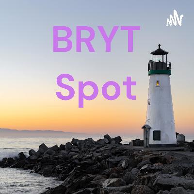 BRYT Spot - Starting a Program BRYT Spot - Starting a Program