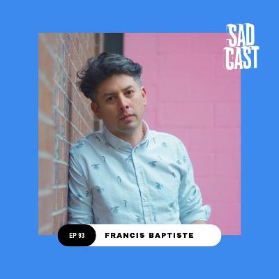 EP 93: Inside the Vancouver Outsider Arts Festival with Francis Baptiste