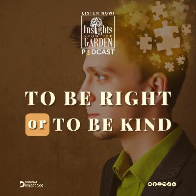 To be RIGHT or To be KIND