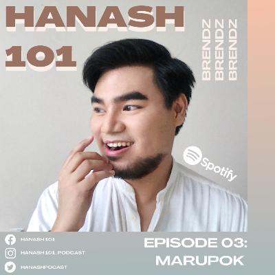 EPISODE 3: MARUPOK