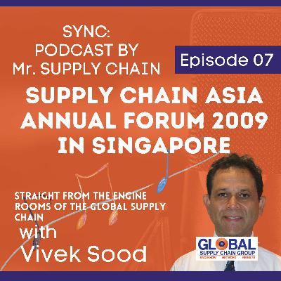 Supply Chain Asia Annual Forum 2009 in Singapore Supply Chain Asia Annual Forum 2009 in Singapore