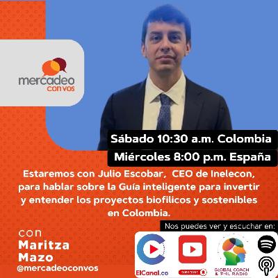 Inversiones en Proyectos Biofílicos y Sostenibles con Julio Escobar
