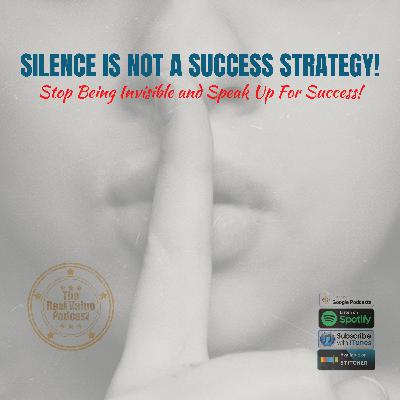 Silence is Not a Success Strategy