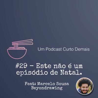 #29 - Este não é um episódio de Natal.