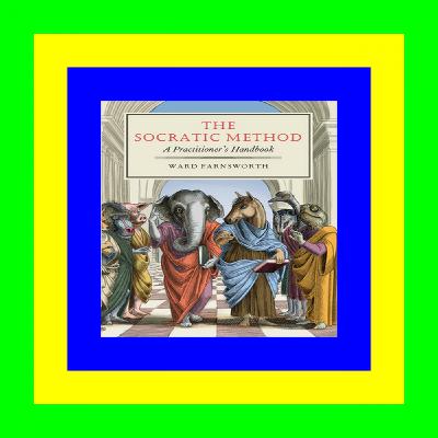 ((DOWNLOAD)) EPUB The Socratic Method: A Practitionerâ€™s Handbook Free Download