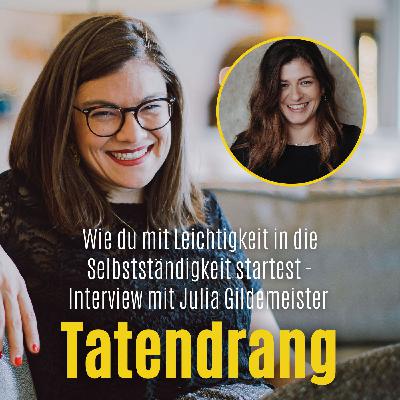 Wie du mit Leichtigkeit in die Selbstständigkeit startest - Interview mit meiner Kundin Julia Gildemeister Wie du mit Leichtigkeit in die Selbstständigkeit startest - Interview mit meiner Kundin Julia Gildemeister
