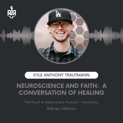 Neuroscience and Faith:  A Conversation of Healing