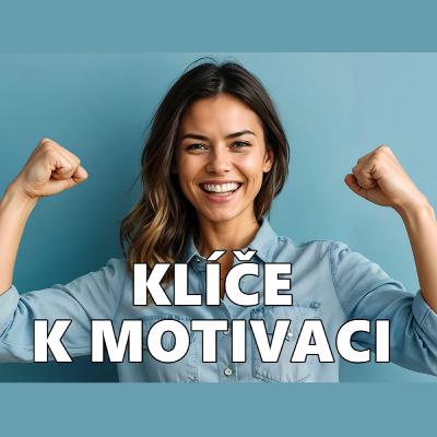 #50 Klíče k motivaci | přednáška