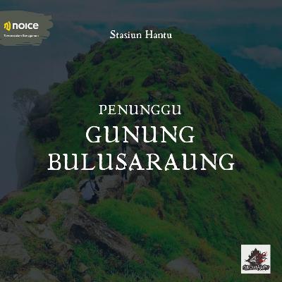 Penunggu Gunung Bulusaraung