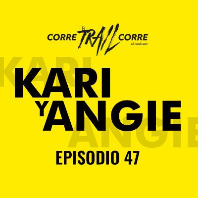 47. Kari y Angie 47. Kari y Angie
