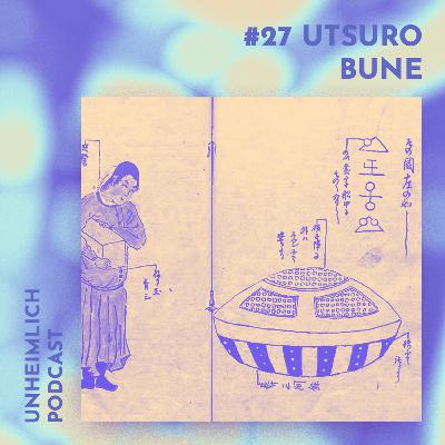 #27 Utsuro Bune - Japans UFO / USO Alien-"Schiff" von 1800 #27 Utsuro Bune - Japans UFO / USO Alien-"Schiff" von 1800