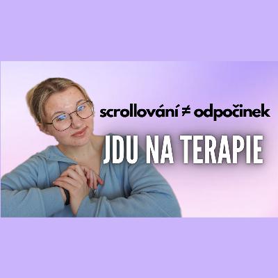 jdu na terapie, akné a psychika, problémy se svěřováním, scrollování není odpočinek