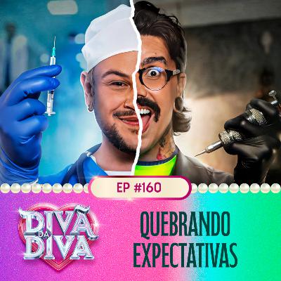 #160 - Quebrando Expectativas