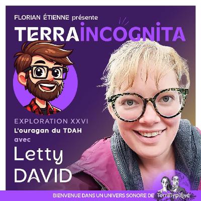 Expédition XXVI - L’ouragan du TDAH avec David Letty