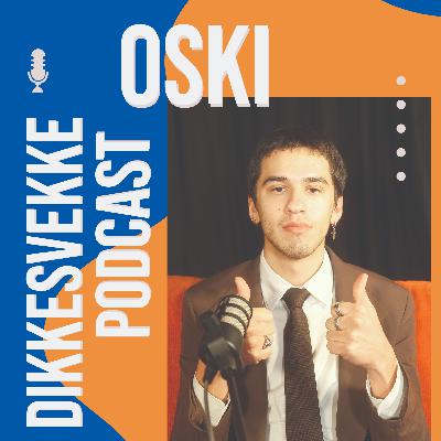 DIKKESVEKKE PODCAST #23 - OSKI DIKKESVEKKE PODCAST #23 - OSKI